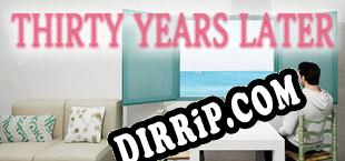Thirty Years Later (2025/ENG/Cracked)