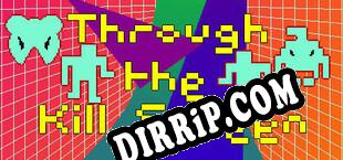 Through the Kill Screen download