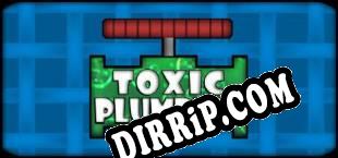 TOXIC PLUMBING download