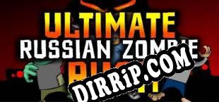 Ultimate Russian Zombie Rush (2017) | RePack by CORE
