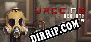 Vaccine Rebirth VR (2023/ENG/Cracked)