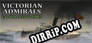 Victorian Admirals Caroline Crisis 1885 (2020/MULTI/RePack by LEGEND)