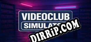 Videoclub Simulator (2025) | RePack by PARADOX