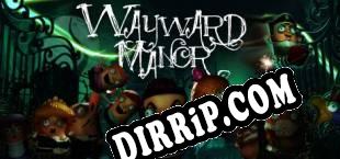 Wayward Manor (2014) | RePack by RiTUEL