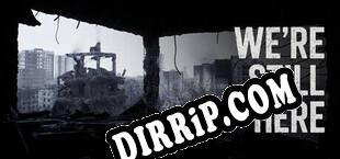 WE’RE STILL HERE (2025) | RePack by UnderPL
