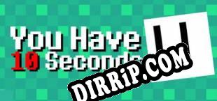 You Have 10 Seconds download