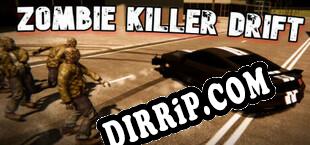 Zombie Killer Drift Racing Survival (2021/ENG/Cracked)