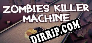 Zombies Killer Machine (2022/ENG/Cracked)